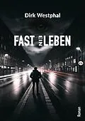 E-Book (epub) FAST EIN LEBEN von Dirk Westphal