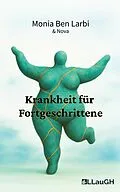 E-Book (epub) Krankheit für Fortgeschrittene von Monia Ben Larbi, Nova