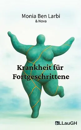 E-Book (epub) Krankheit für Fortgeschrittene von Monia Ben Larbi, Nova
