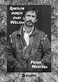 E-Book (epub) Rastlos durch zwei Welten von Peter Mentzel