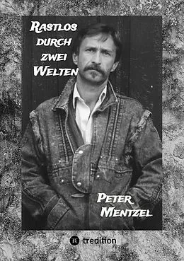 E-Book (epub) Rastlos durch zwei Welten von Peter Mentzel