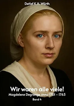 E-Book (epub) Wir waren alle viele! Band 4. von Detlef K. H. Würth