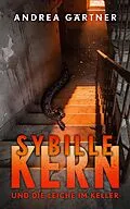 E-Book (epub) Sybille Kern und die Leiche im Keller von Andrea Gärtner