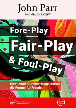 E-Book (epub) Fore-Play, Fair-Play und Foul-Play von John Parr