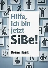 E-Book (epub) Hilfe, ich bin jetzt SiBe! von Besim Hasik