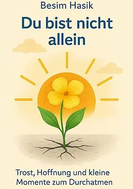E-Book (epub) Du bist nicht allein von Besim Hasik