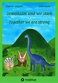 E-Book (epub) Gemeinsam sind wir stark - Together we are strong von Imke Brunn