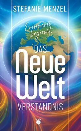 E-Book (epub) Das neue Weltverständnis von Stefanie Menzel