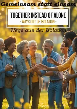 E-Book (epub) Gemeinsam statt einsam - Wege aus der Isolation von Ulrich Orlowski