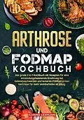 E-Book (epub) Arthrose und Fodmap Kochbuch von Carina Lehmann