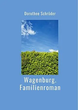 E-Book (epub) Wagenburg.Familienroman von Dorothee Schröder