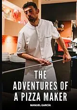 Fester Einband The adventures of a pizza maker von Manuel García