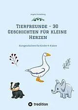 Kartonierter Einband (Kt) Tierfreunde - 30 Geschichten für kleine Herzen von Angela Dunkelberg