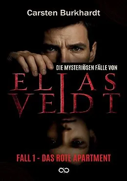 E-Book (epub) Die mysteriösen Fälle von Elias Veidt von Carsten Burkhardt