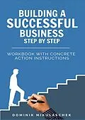 E-Book (epub) Building a successful business step by step von Dominik Mikulaschek