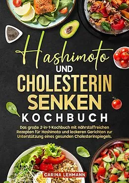 E-Book (epub) Hashimoto und Cholesterin Senken Kochbuch von Carina Lehmann