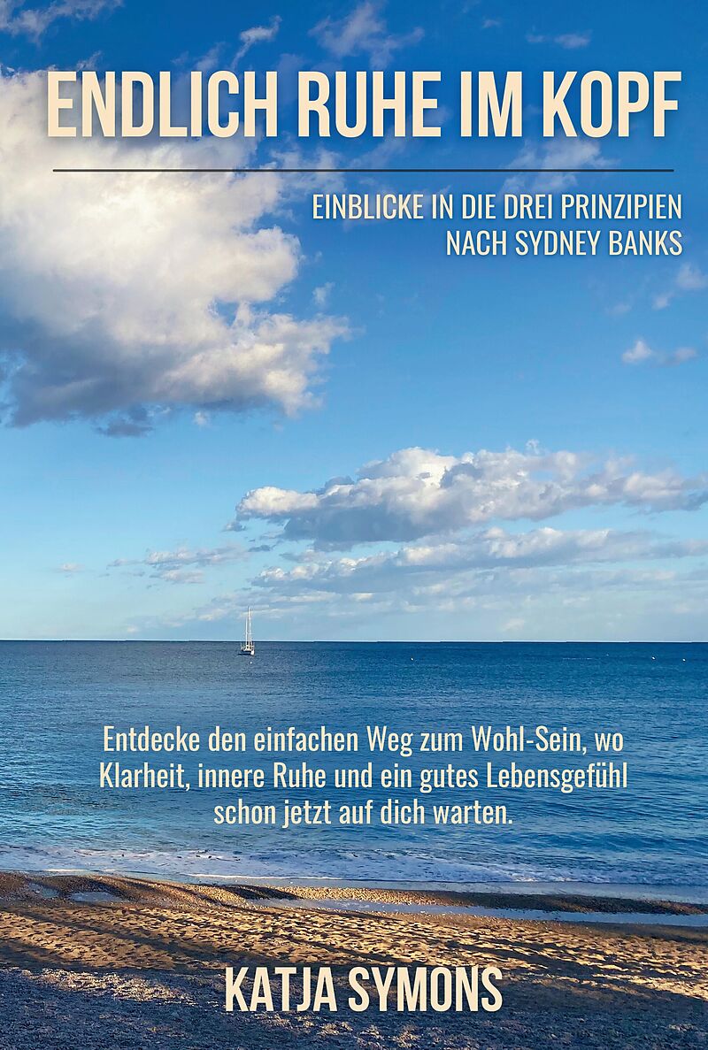 Endlich RUHE IM KOPF (Der einfache Weg zu weniger Stress und mehr Lebensqualität, ohne mehr zu tun!)