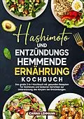 E-Book (epub) Hashimoto und Entzündungshemmende Ernährung Kochbuch von Carina Lehmann