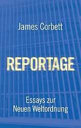 Kartonierter Einband REPORTAGE von James Corbett