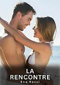 E-Book (epub) La Rencontre von Eva Rossi