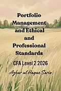 E-Book (epub) Portfolio Management and Ethical and Professional Standards von Azhar ul Haque Sario