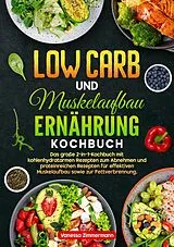 E-Book (epub) Low Carb und Muskelaufbau Ernährung Kochbuch von Vanessa Zimmermann