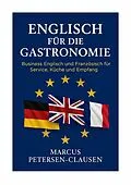 E-Book (epub) Englisch für die Gastronomie von Marcus Petersen-Clasen