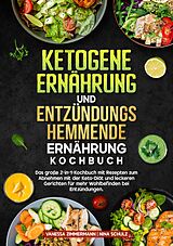 Kartonierter Einband Ketogene Ernährung und Entzündungshemmende Ernährung Kochbuch von Vanessa Zimmermann, Nina Schulz
