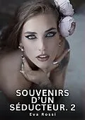 E-Book (epub) Souvenirs d'un Séducteur. 2 von Eva Rossi