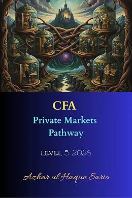 E-Book (epub) CFA Private Markets Pathway von Azhar Ul Haque Sario