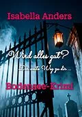 E-Book (epub) Wird alles gut? Der weite Weg zu dir. von Isabella Anders