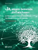 Kartonierter Einband JA, unsere Gemeinde darf wachsen von René Christen