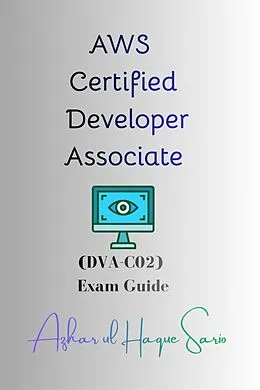 E-Book (epub) AWS Certified Developer Associate von Azhar Ul Haque Sario