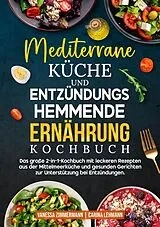E-Book (epub) Mediterrane Küche und Entzündungshemmende Ernährung Kochbuch von Vanessa Zimmermann, Carina Lehmann