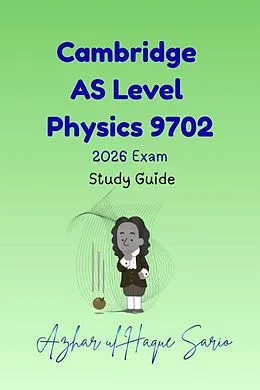 E-Book (epub) Cambridge AS Level Physics 9702 von Azhar Ul Haque Sario