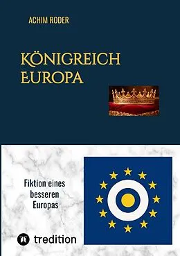 E-Book (epub) Königreich Europa von Achim Roder