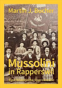 E-Book (epub) Mussolini in Rapperswil von Martin J. Bucher