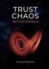 Fester Einband TRUST CHAOS von Christian Zippel