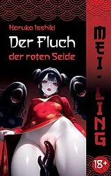 Kartonierter Einband Hentai: Mei-Ling von Haruka Isshiki