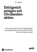 E-Book (epub) Erfolgreich anlegen mit Dividendenaktien von Silvan Lauper