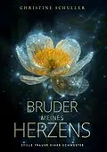 E-Book (epub) Bruder meines Herzens von Christine Schuller
