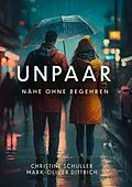 E-Book (epub) Unpaar von Mark-Oliver Dittrich, Christine Schuller