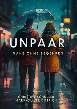 E-Book (epub) Unpaar von Mark-Oliver Dittrich, Christine Schuller