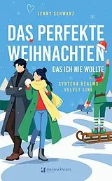 Kartonierter Einband Das perfekte Weihnachten, das ich nie wollte von Jenny Schwarz