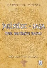 E-Book (epub) Jarlsblut-Saga Der sechste Band von Rainer W. Grimm