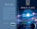 E-Book (epub) SPACE--GATE - The veil removed von Gyeorgos Ceres Hatonn, CM Publishing