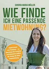 Fester Einband Wie finde ich eine passende Mietwohnung? von Sandra Maria Müller