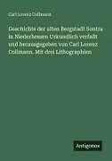 Geschichte der alten Bergstadt Sontra in Niederhessen Urkundlich verfaßt und herausgegeben von Carl Lorenz Collmann. Mit drei Lithographien