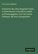 Geschichte der alten Bergstadt Sontra in Niederhessen Urkundlich verfaßt und herausgegeben von Carl Lorenz Collmann. Mit drei Lithographien