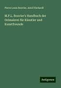 M.P.L. Bouvier's Handbuch der Oelmalerei für Künstler und Kunstfreunde